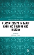 Cover: Classic Essays in Early Rabbinic Culture and History - Routledge