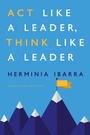 Bild: Act Like a Leader, Think Like a Leader - Harvard Business Review Press
