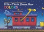 Cover: Steam Train, Dream Train Colors - Chronicle Books
