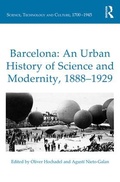 Cover: Barcelona: An Urban History of Science and Modernity, 1888-1929 - Routledge