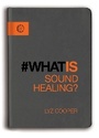 Cover: What is Sound Healing? - Watkins Publishing