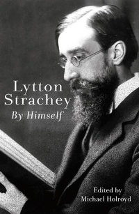 Enlarge image Cover: Lytton Strachey By Himself - Head of Zeus