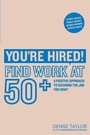 Cover: You're Hired! Find Work at 50+ - Trotman