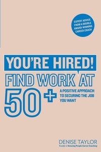Enlarge image Cover: You're Hired! Find Work at 50+ - Trotman