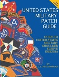 Cover: United States Military Patch Guide-Military Shoulder Sleeve Insignia - Medals of Ameica Press