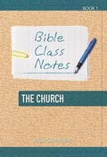Cover: Bible Class Notes - The Church - John Ritchie Ltd
