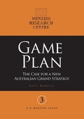 Cover: Game Plan: The Case For A New Australian Grand Strategy - Connor Court Publishing