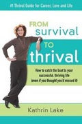 Cover: From Survival to Thrival - WWW.Survivaltothrival.com