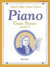 Enlarge image Cover: Alfred's Basic Piano Library Classic Themes Book 3 - Alfred Publishing Company Inc