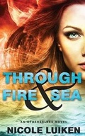Cover: Through Fire & Sea - Entangled Teen
