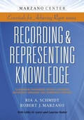 Cover: Recording & Representing Knowledge: Classroom Techniques to Help Students Accurately Organize and Summarize Content - Learning Sciences International