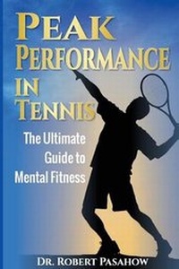 Abbildung von: Peak Performance in Tennis - Perform at Peak Press