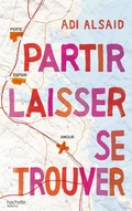Cover: Partir laisser se trouver - Hachette Romans