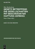 Cover: Gesetz betreffend die Gesellschaften mit beschr&auml;nkter Haftung (GmbH). Grosskommentar / &sect;&sect; 53-85; Register - De Gruyter