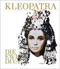 Cover: Kleopatra. Die ewige Diva - Hirmer