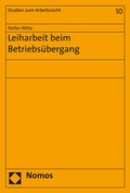 Cover: Leiharbeit beim Betriebs&uuml;bergang - Nomos