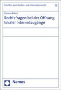 Cover: Rechtsfragen bei der &Ouml;ffnung lokaler Internetzug&auml;nge - Nomos