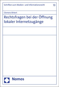 Abbildung von: Rechtsfragen bei der Öffnung lokaler Internetzugänge - Nomos