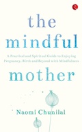 Cover: The Mindful Mother - Rupa Publications India Pvt. Ltd