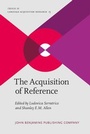 Cover: The Acquisition of Reference - John Benjamins Publishing Company