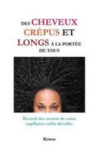 Abbildung von: Des cheveux crepus et longs a la portee de tous - Les Astuces de Kenoa