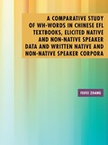 Cover: A Comparative Study of Wh-Words in Chinese Efl Textbooks, Elicited Native and Non-Native Speaker Data and Written Native and Non-Native Speaker Corpora - AUTHORHOUSE