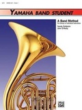 Cover: Yamaha Band Student Book 1 - Horn In F - Alfred Publishing Company Inc