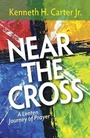Cover: Near the Cross Large Print - Abingdon Press
