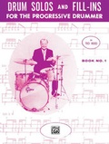 Cover: Drum Solos and Fill-Ins for the Progressive Drummer, Book 1 - Alfred Publishing Company Inc