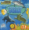 Cover: Animal Explorers: A Swim in the Ocean - Silver Dolphin Books