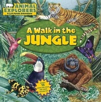 Enlarge image Cover: Animal Explorers: A Walk in the Jungle - Silver Dolphin Books