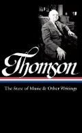 Cover: Virgil Thomson: The State of Music & Other Writings - The Library of America