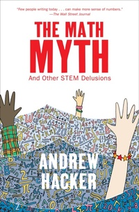 Enlarge image Cover: The Math Myth - The New Press
