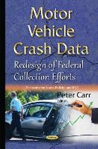 Enlarge image Cover: Motor Vehicle Crash Data - Nova Science Publishers Inc