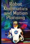 Cover: Robot Kinematics & Motion Planning - Nova Science Publishers Inc