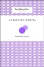 Cover: Marketing Myopia - Harvard Business Review Press