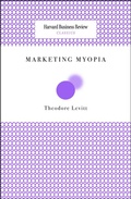 Cover: Marketing Myopia - Harvard Business Review Press