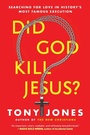 Cover: Did God Kill Jesus?: Searching For Love In History's Most Famous Execution - HarperOne