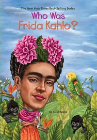 Enlarge image Cover: Who Was Frida Kahlo? - Penguin Workshop