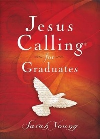 Enlarge image Cover: Jesus Calling for Graduates, Hardcover, with Scripture References - Thomas Nelson Publishers