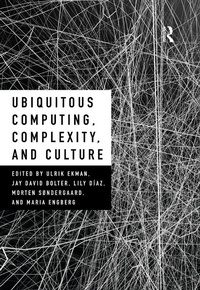 Abbildung von: Ubiquitous Computing, Complexity and Culture - Routledge