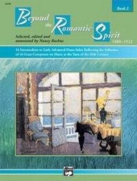 Abbildung von: Beyond the Romantic Spirit: 1880-1922, Book 2 - Alfred Publishing Company Inc