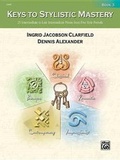 Cover: Keys To Stylistic Mastery 3 - Alfred Publishing Company Inc