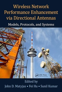 Enlarge image Cover: Wireless Network Performance Enhancement via Directional Antennas: Models, Protocols, and Systems - CRC Press