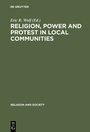 Cover: Religion, Power and Protest in Local Communities - De Gruyter