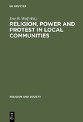 Cover: Religion, Power and Protest in Local Communities - De Gruyter