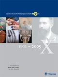 Cover: 100 Jahre Deutsche R&ouml;ntgengesellschaft 1905 - 2005 - Thieme