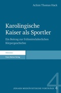 Cover: Karolingische Kaiser als Sportler - Franz Steiner Verlag