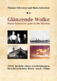 Abbildung von: Glänzende Wolke - Maria Schweizer geht in die Mission - BoD - Books on Demand