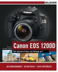 Abbildung von: Canon EOS 1200D - Für bessere Fotos von Anfang an! - BILDNER Verlag